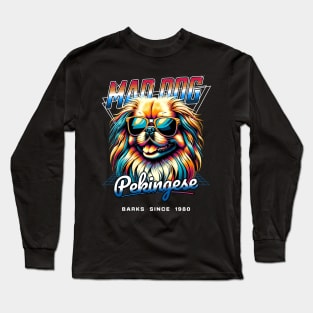 Mad Dog Pekingese Dog Long Sleeve T-Shirt